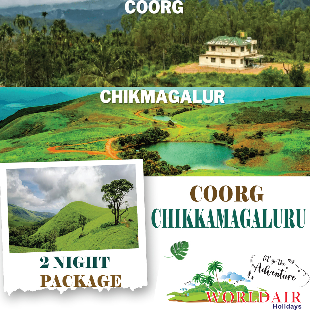 COORG,CHIKKAMAGALURU,2 NIGHTS 3 DAYS PACKAGE